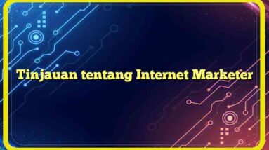 Tinjauan tentang Internet Marketer